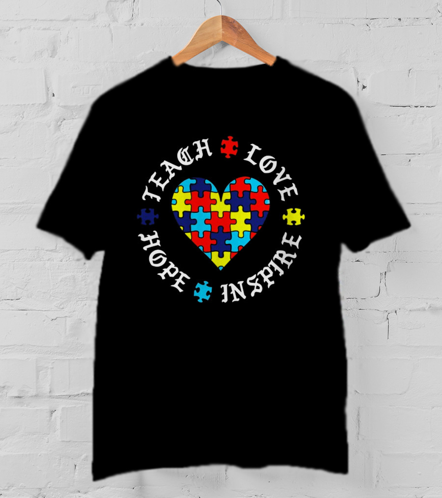 Teach Love Hope Inspire Autism Puzzle Heart T-Shirt