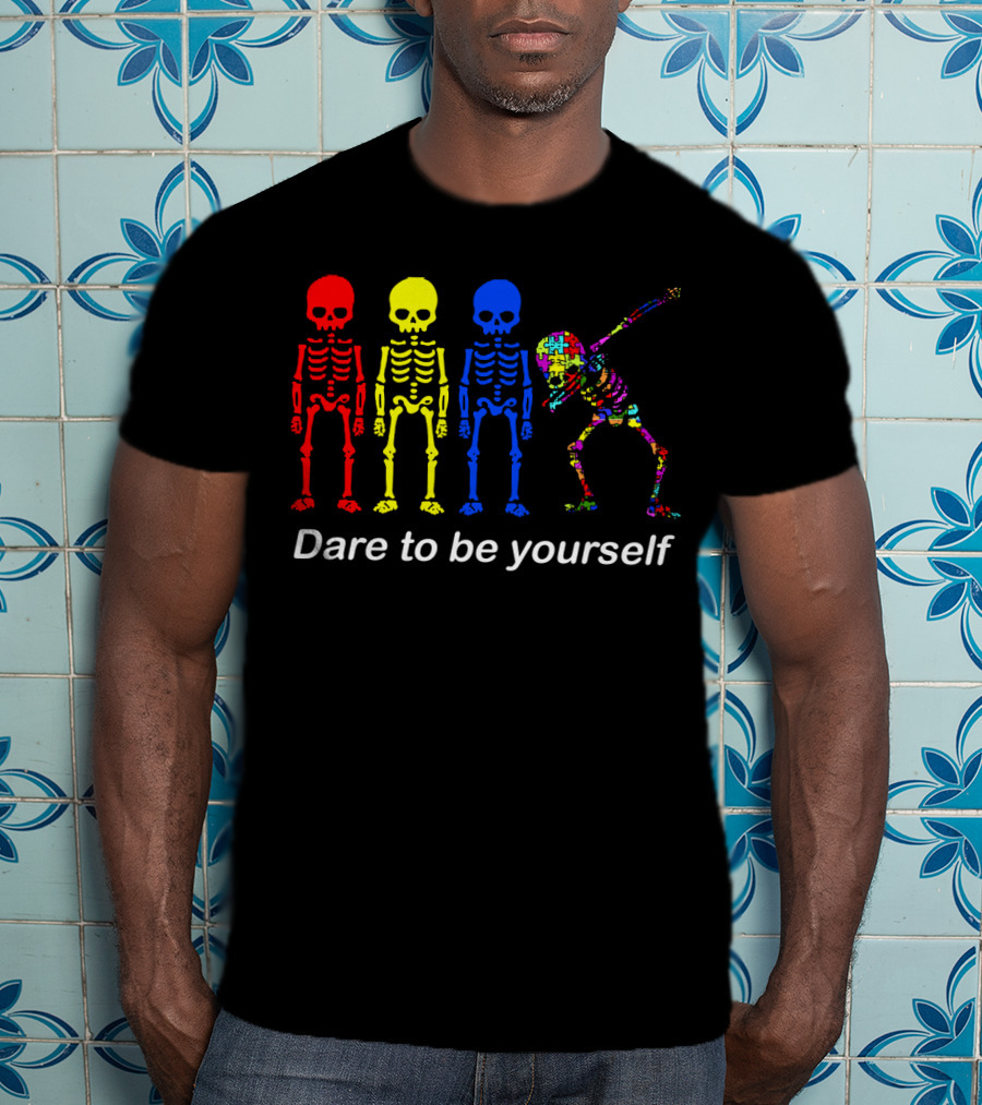 Dare To Be Yourself Autism Awareness Multicolor Skeleton Dance T-Shirt