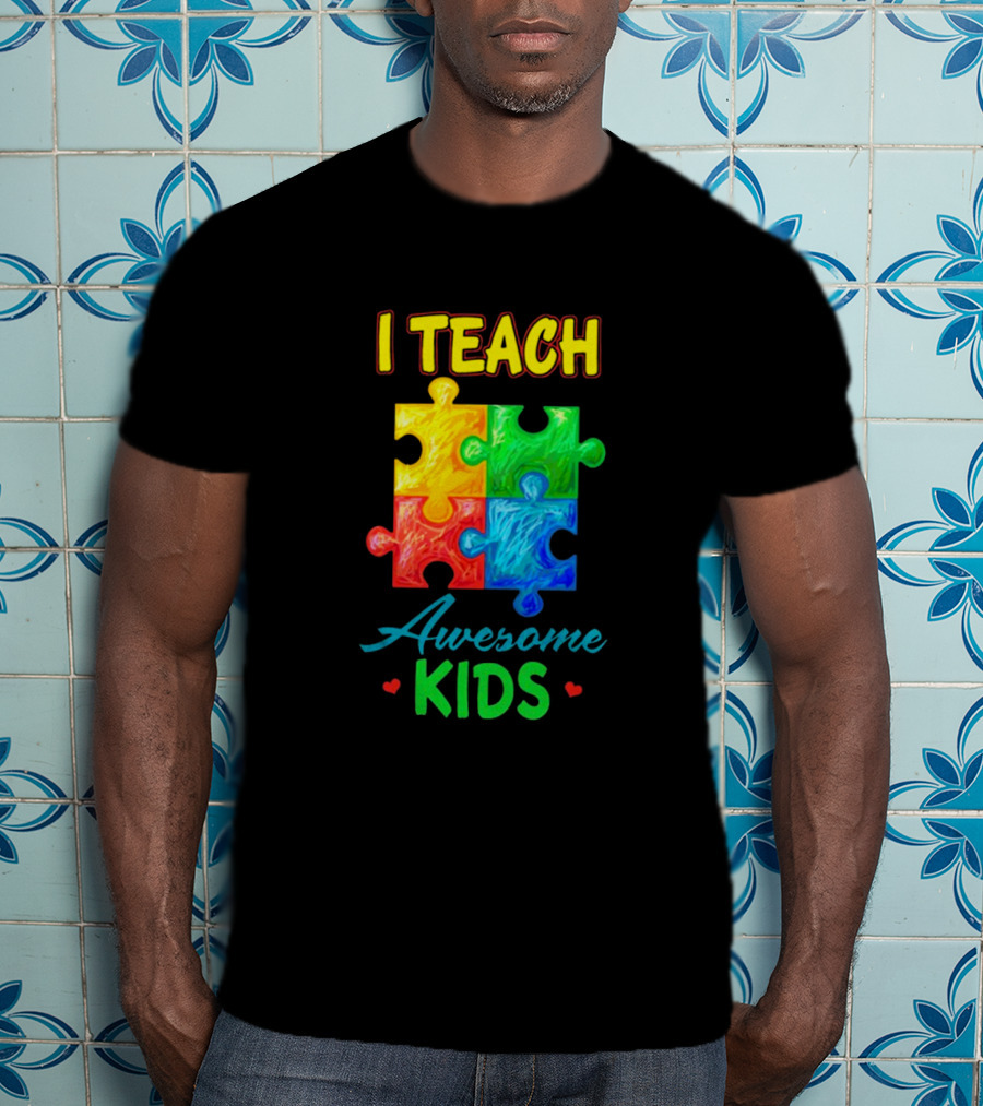 I Teach Awesome Kids Autism Puzzle Pieces T-Shirt
