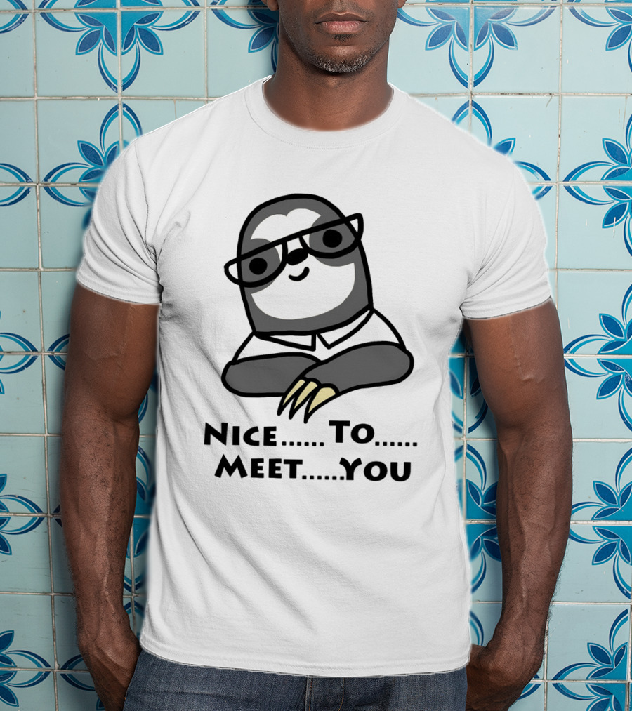 Nice To Meet You Sloth Wearing Glasses T-Shirt