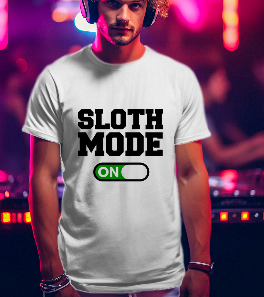 Sloth Mode On Funny Switch T-Shirt