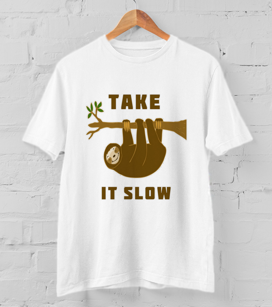 Take It Slow Sloth Hanging On Branch T-Shirt