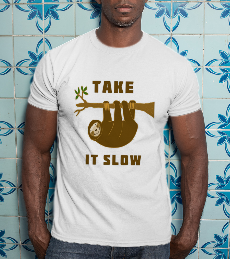 Take It Slow Sloth Hanging On Branch T-Shirt