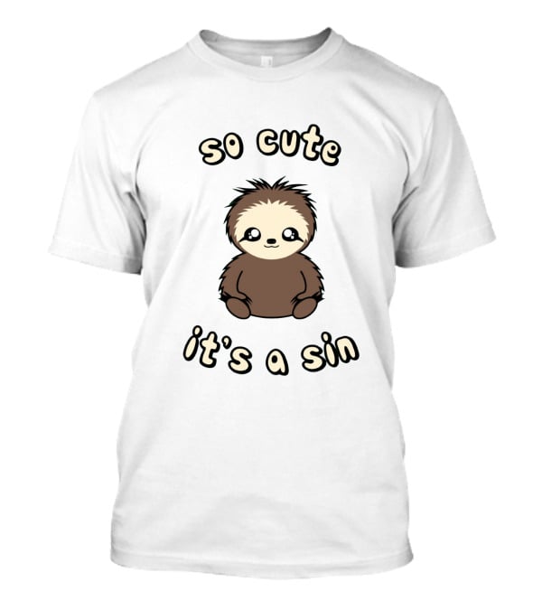 So Cute It's A Sin Adorable Sloth T-Shirt
