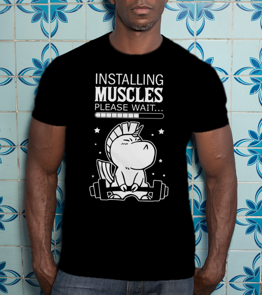Installing Muscles Please Wait Unicorn Lifting Dumbbells T-Shirt
