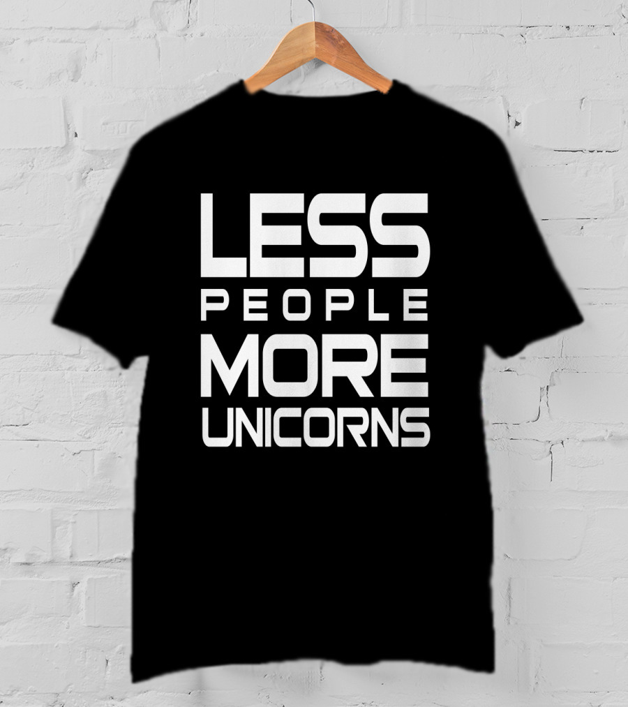 Less People More Unicorns Funny Unicorn Lovers Hate People T-Shirt
