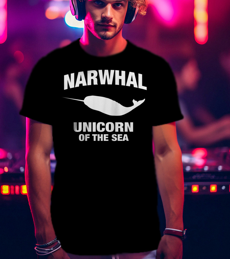 Narwhal Unicorn Of The Sea T-Shirt