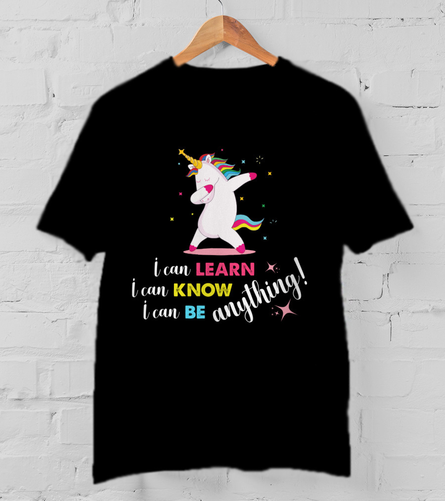 Unicorn Dab: I Can Learn, I Can Know, I Can Be Anything With Rainbow Mane And Star Accents T-Shirt