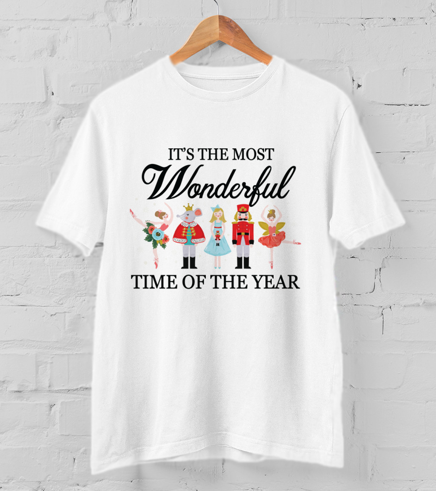 It’s The Most Wonderful Time Of The Year Ballet Nutcracker Christmas T-Shirt