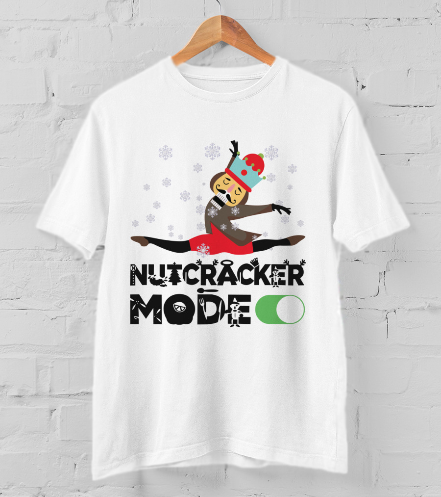 Nutcracker Mode On With Festive Ballet Snowflakes And Dancing Toy Soldier T-Shirt
