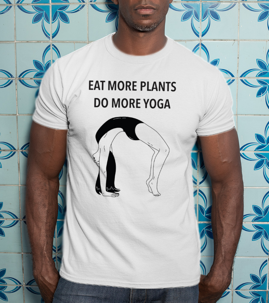 Eat More Plants Do More Yoga Handstand Pose T-Shirt