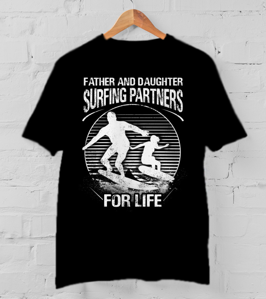 Father And Daughter Surfing Partners For Life Silhouette Scene T-Shirt
