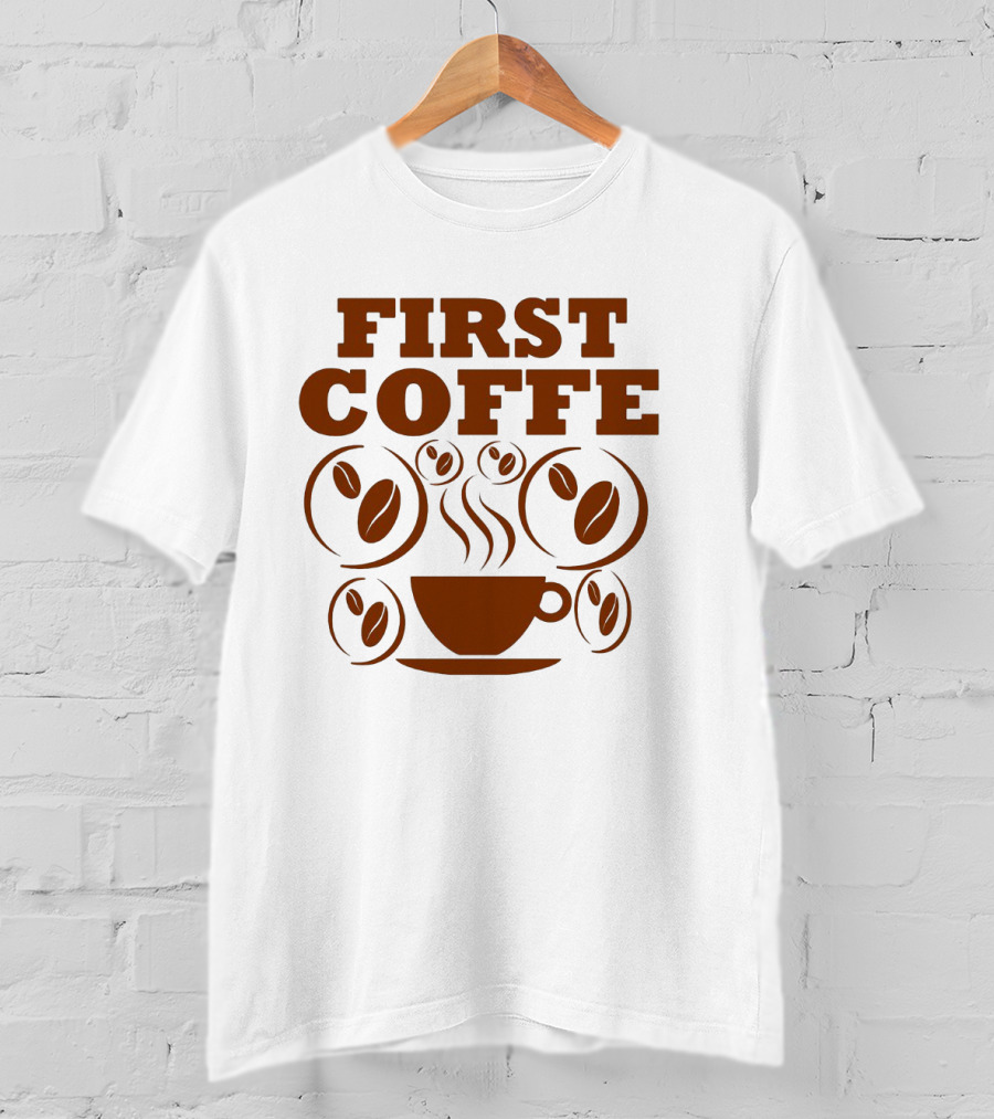 First Coffee Steam Cup Surrounded By Beans T-Shirt