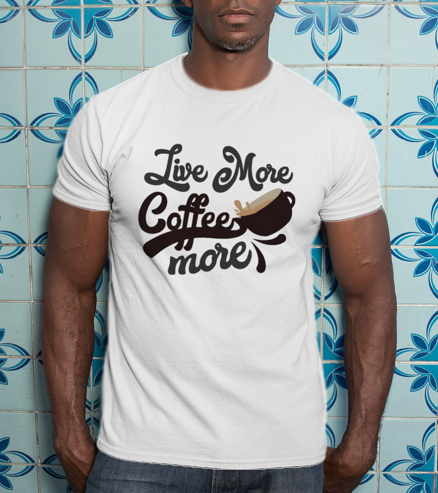 Live More Coffee More Vintage Style Coffee Cup Typography T-Shirt