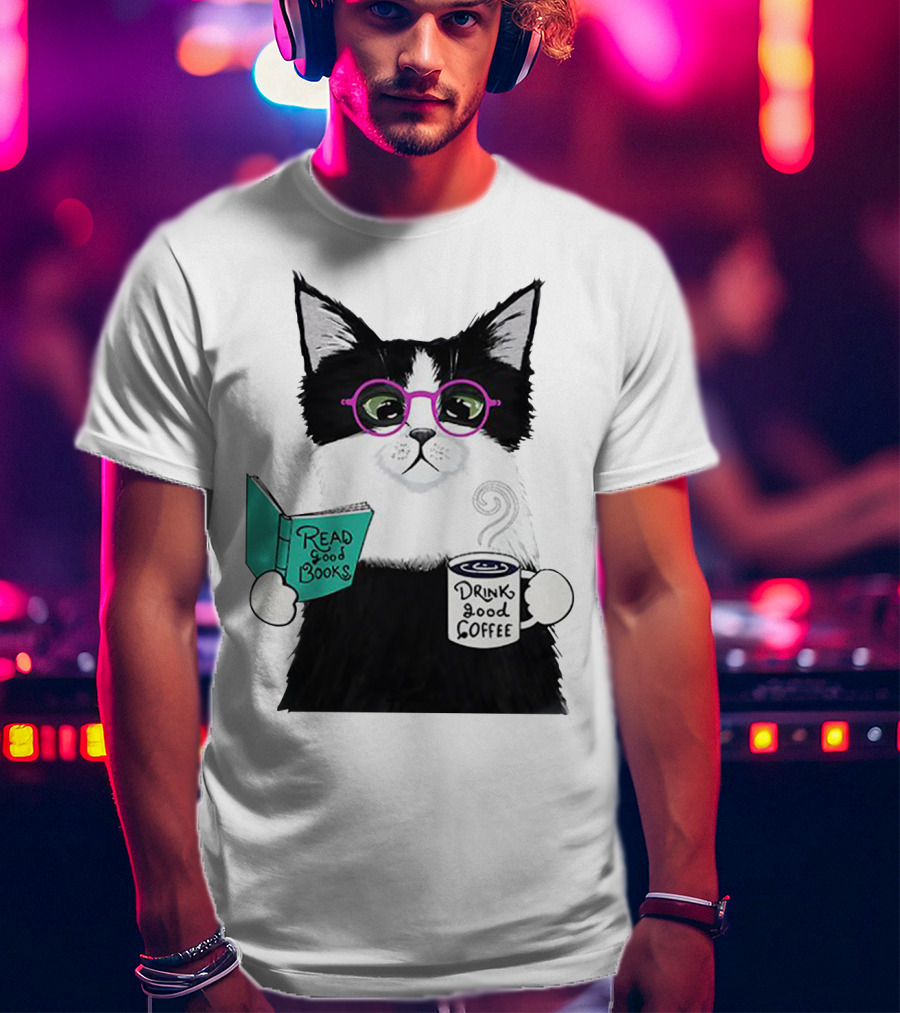 Read Good Books Drink Good Coffee Cat With Glasses T-Shirt