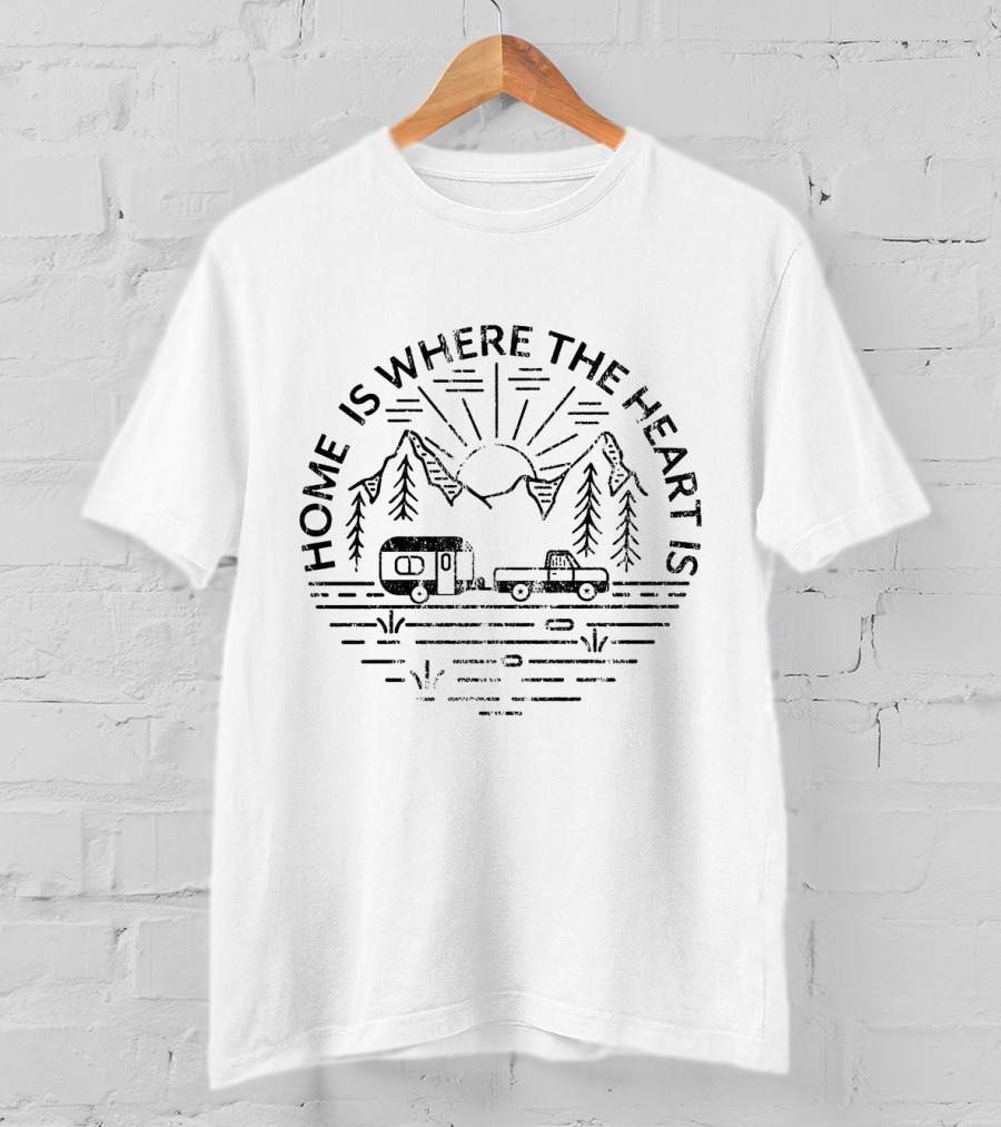 Home Is Where The Heart Is Camping Scenic Truck And Camper Mountains Sun T-Shirt