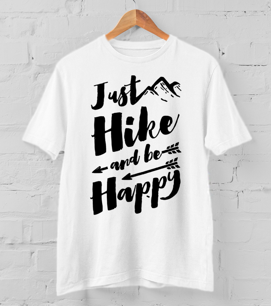 Just Hike And Be Happy With Mountains And Arrows T-Shirt