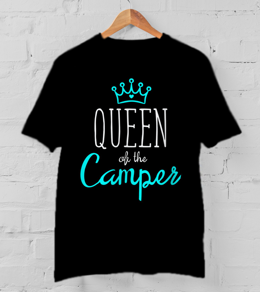 Queen Of The Camper Funny Camp Girl Camping Crown T-Shirt