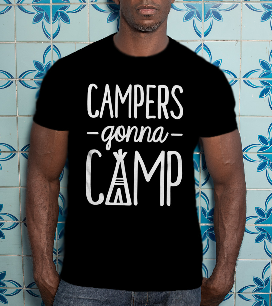Campers Gonna Camp Teepee Icon Text T-Shirt