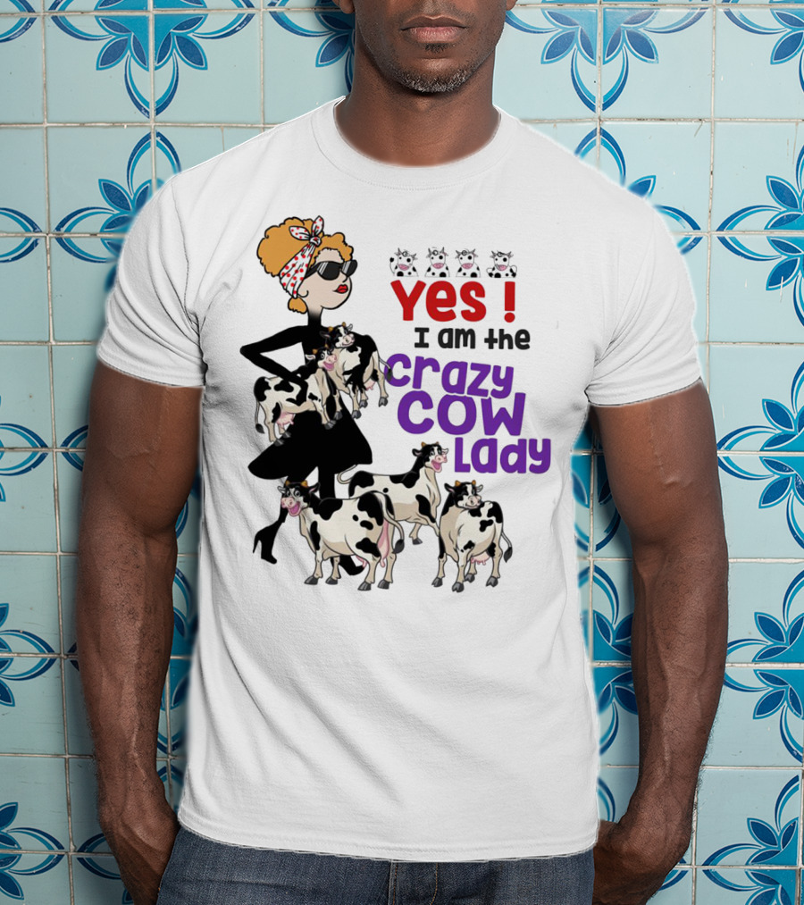 Yes I Am The Crazy Cow Lady With Cartoon Cows And Stylish Woman In Red Bandana And Sunglasses T-Shirt