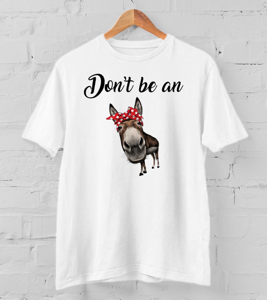 Don't Be An Donkey With Red Polka Dot Bandana T-Shirt