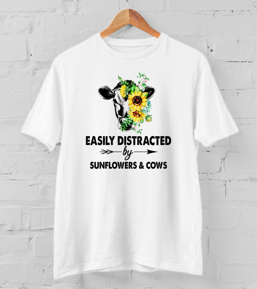 Easily Distracted By Vibrant Sunflowers And Playful Cows With Floral Accents T-Shirt