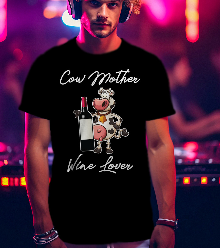 Cow Mother Wine Lover Funny Cow With Wine Bottle T-Shirt