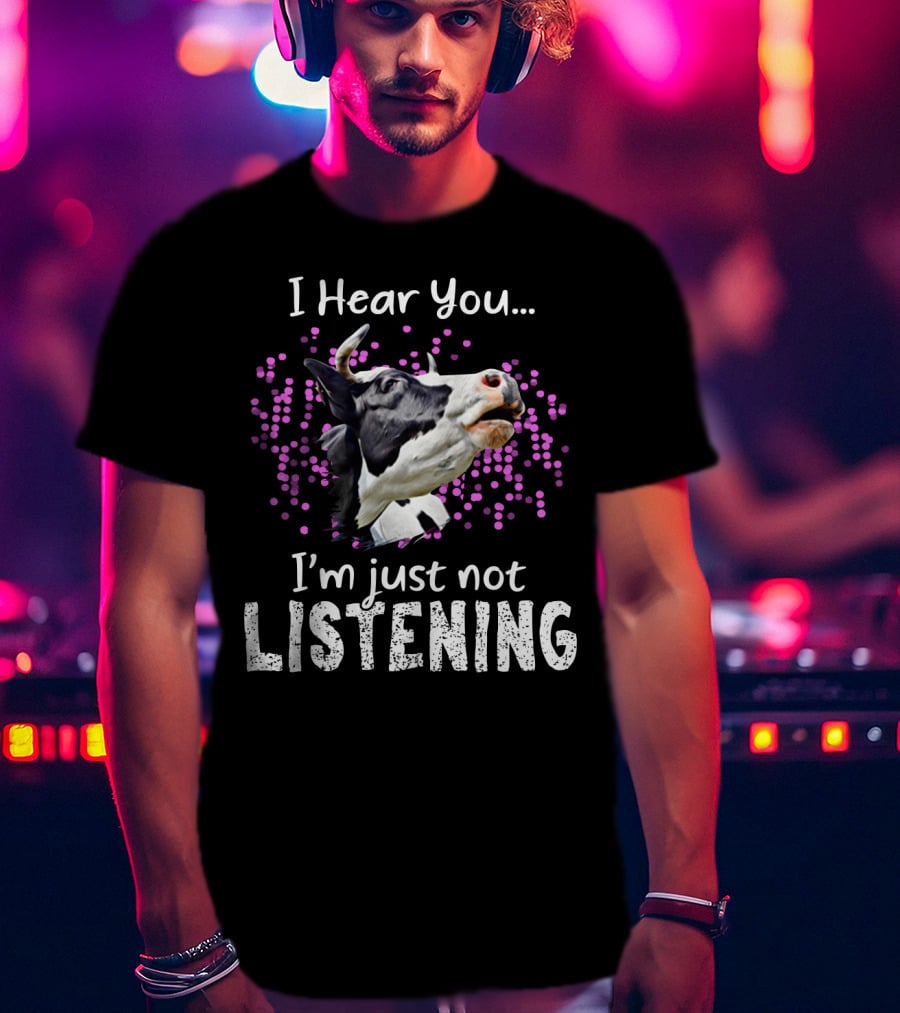 I Hear You I'm Just Not Listening Funny Cow Humor With Purple Dots T-Shirt
