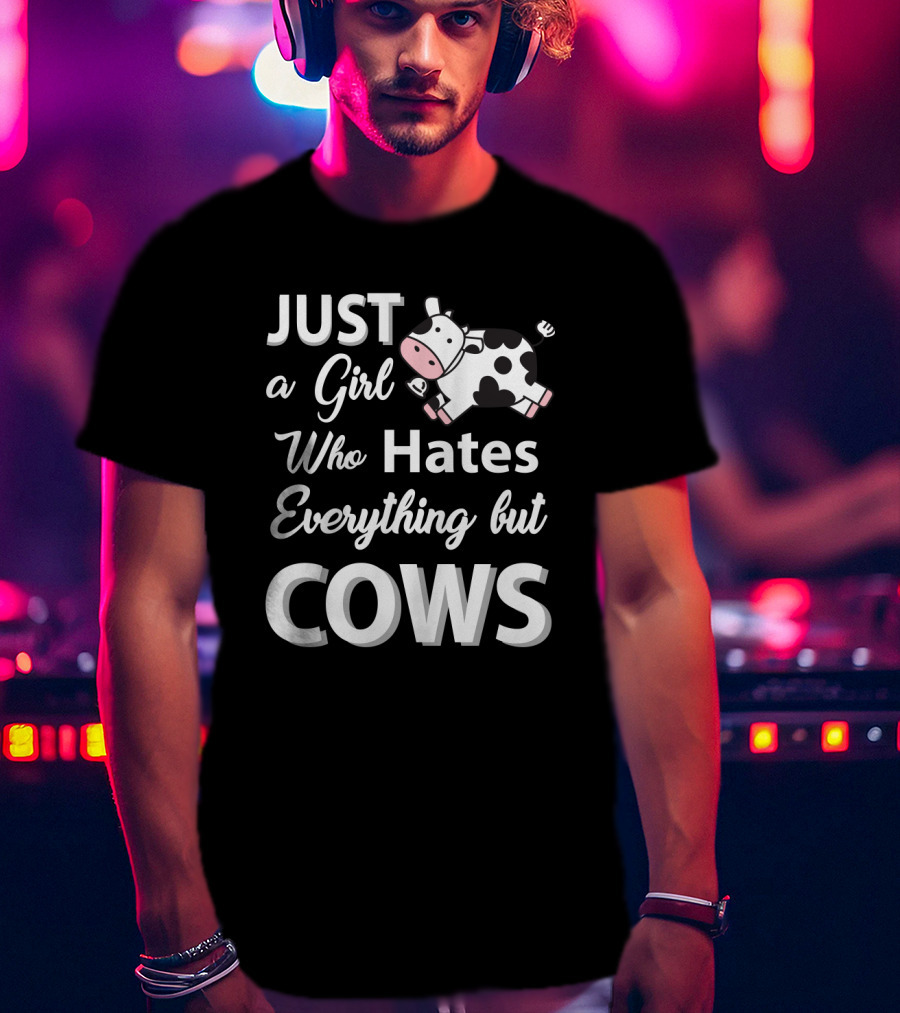 Just A Girl Who Hates Everything But Cows With Cute Cartoon Cow T-Shirt