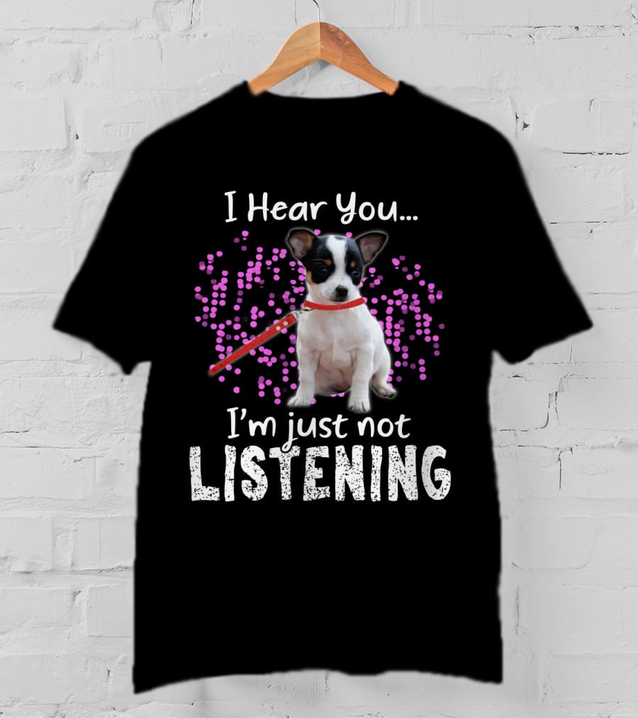 Chihuahua I Hear You I'm Just Not Listening With Pink Dots T-Shirt