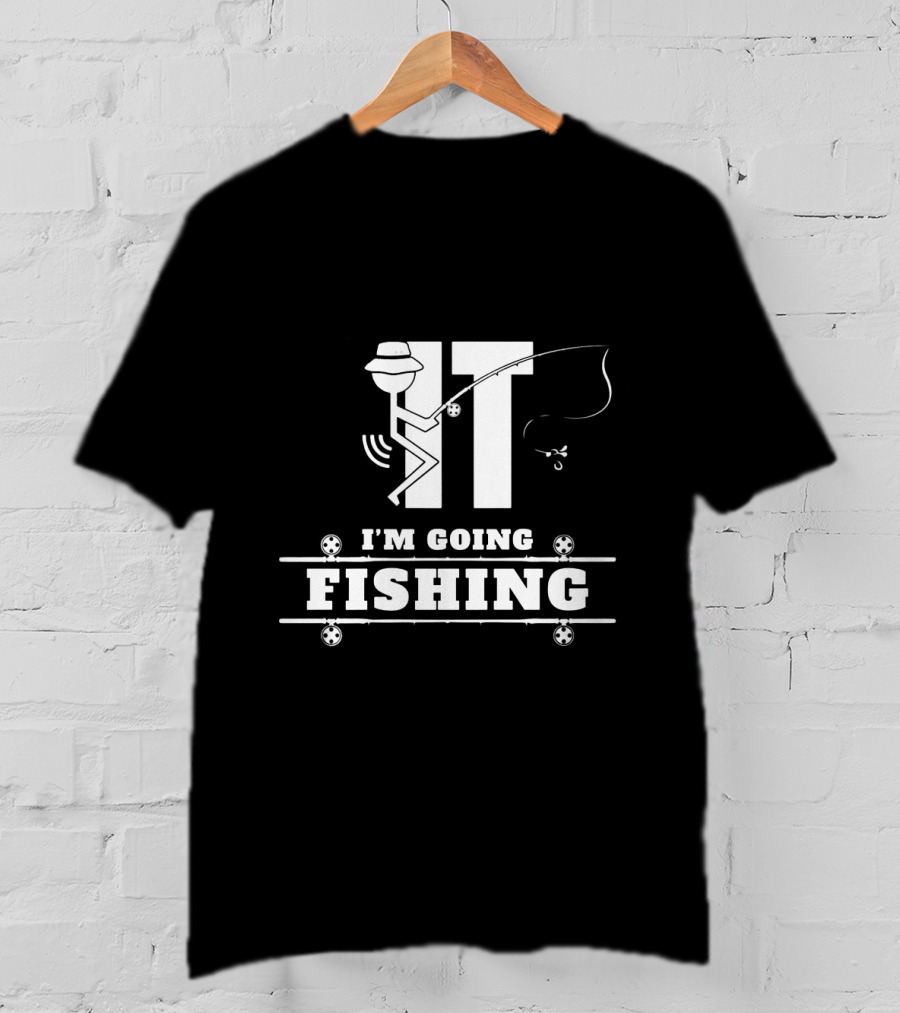 Stick Figure Fishing IT I'm Going Fishing Fun T-Shirt