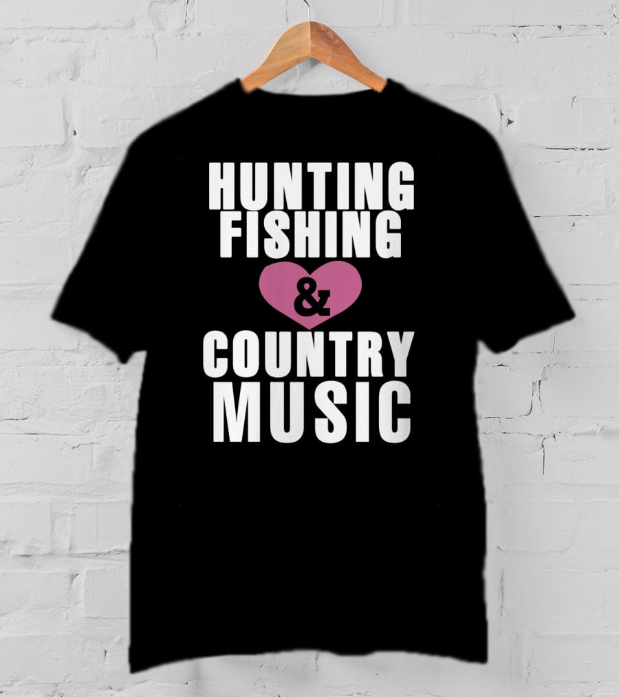 Hunting Fishing And Country Music Heart T-Shirt