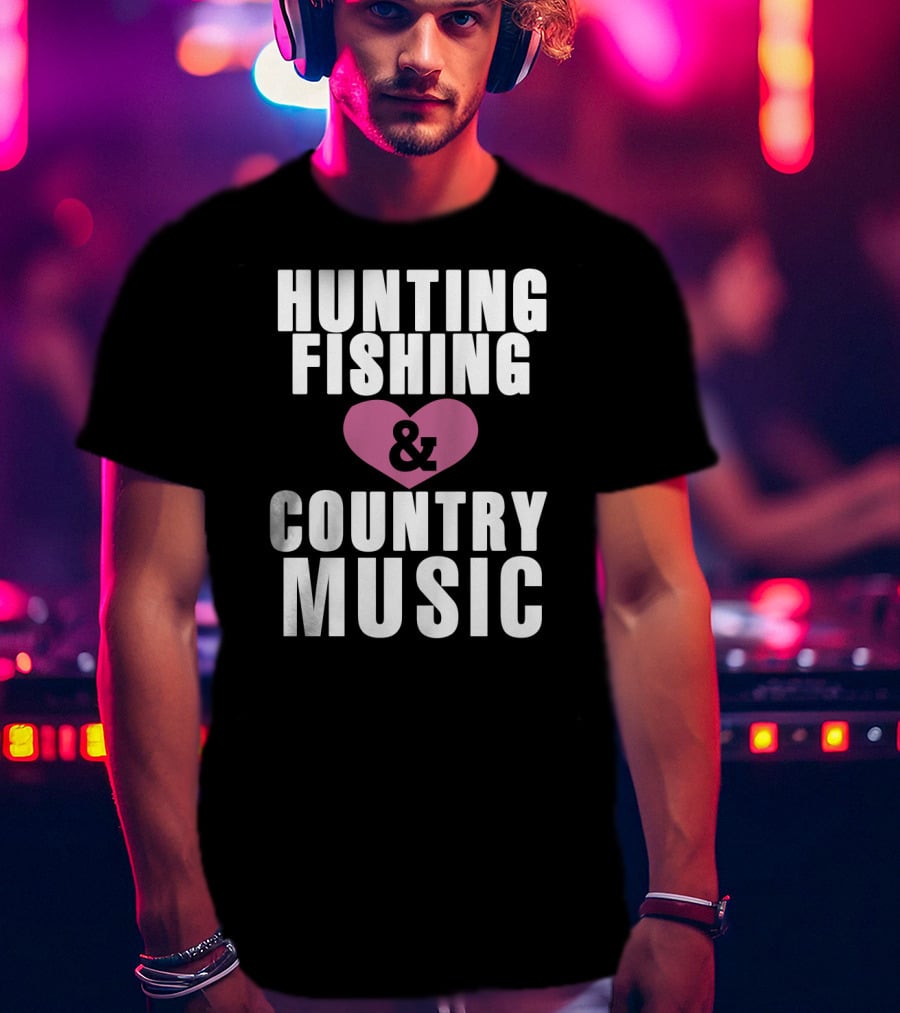 Hunting Fishing And Country Music Heart T-Shirt