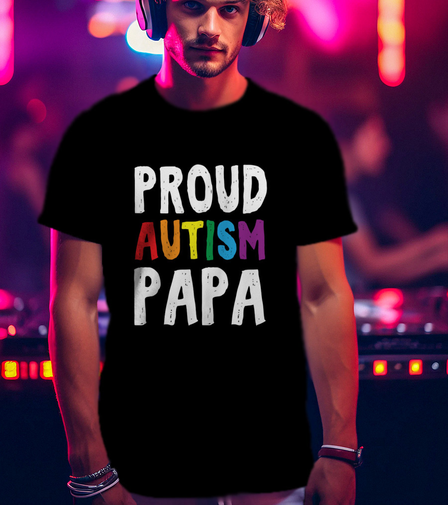 Proud Autism Papa Multicolored Support Advocate T-Shirt