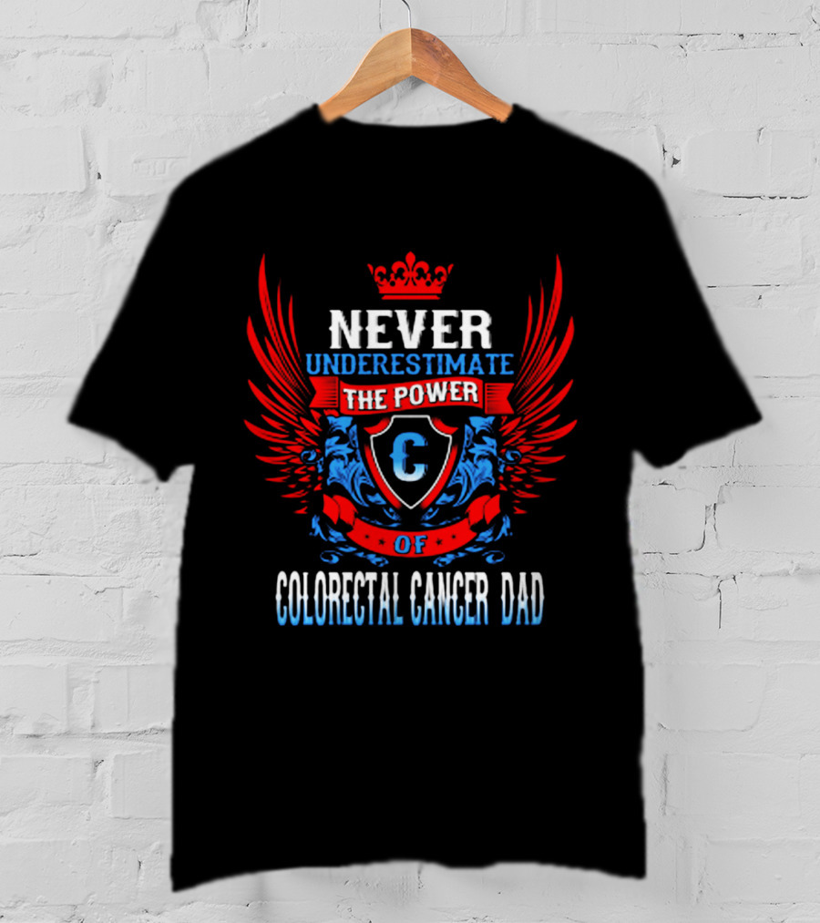 Never Underestimate The Power Of Colorectal Cancer Dad Emblem With Wings T-Shirt