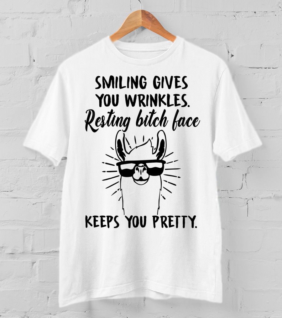 Resting Bitch Face Llama Keeps You Pretty Smiling Gives You Wrinkles T-Shirt
