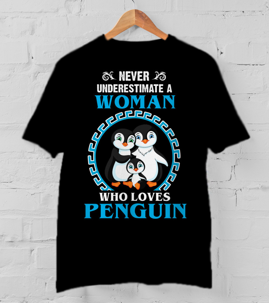 Never Underestimate A Woman Who Loves Penguin Family Inside Circular T-Shirt