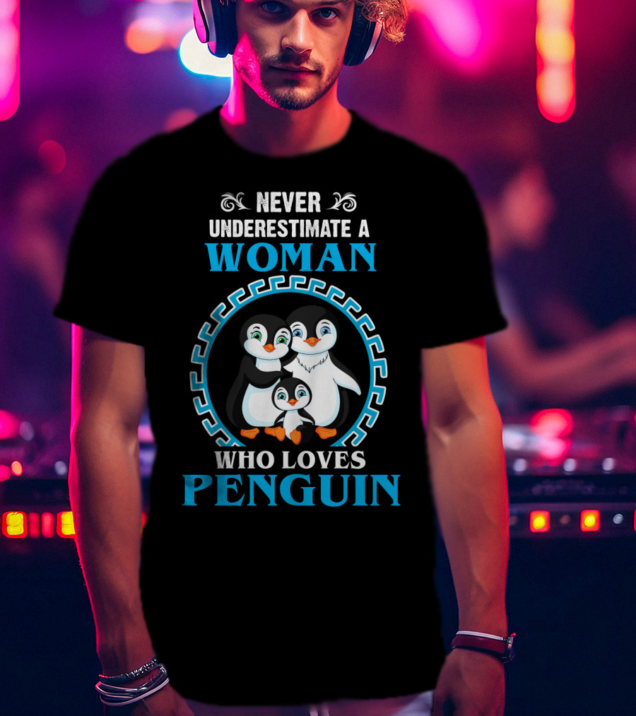 Never Underestimate A Woman Who Loves Penguin Family Inside Circular T-Shirt