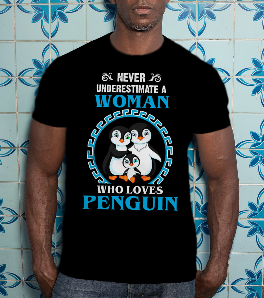 Never Underestimate A Woman Who Loves Penguin Family Inside Circular T-Shirt