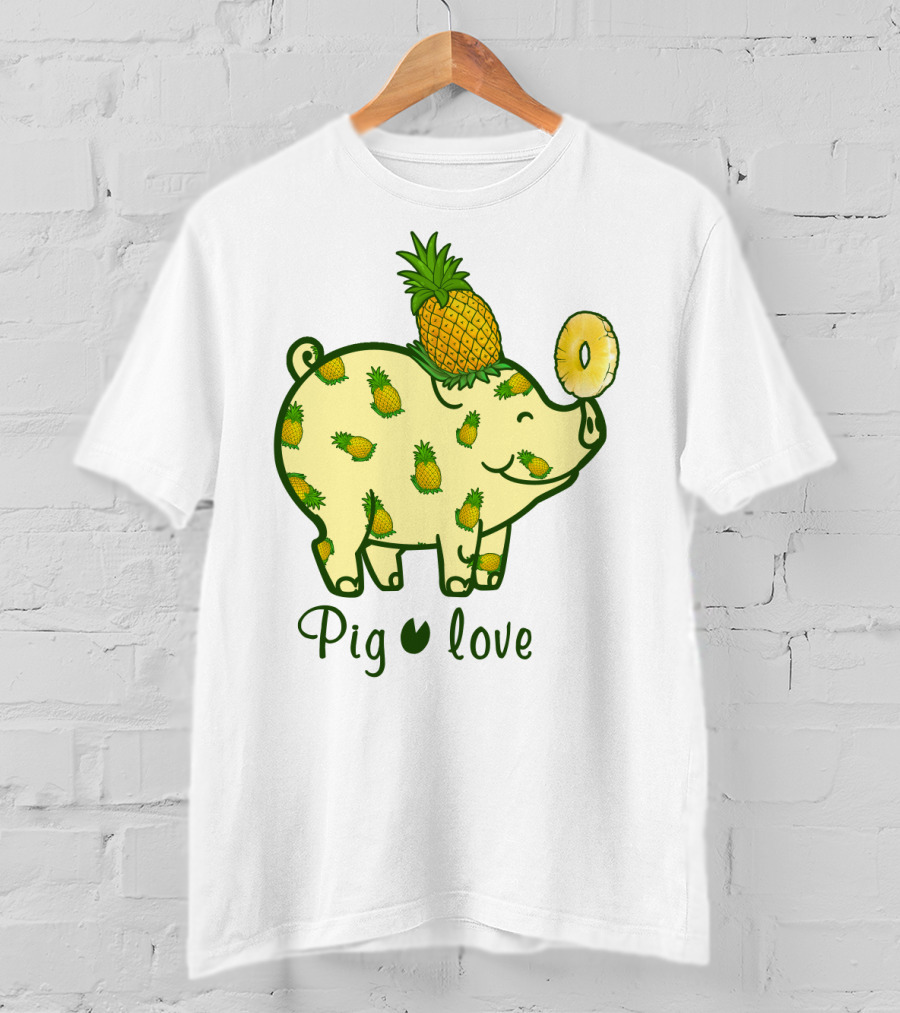 Pig Love Pineapple Cute Pig Farm Animal Pineapple T-Shirt