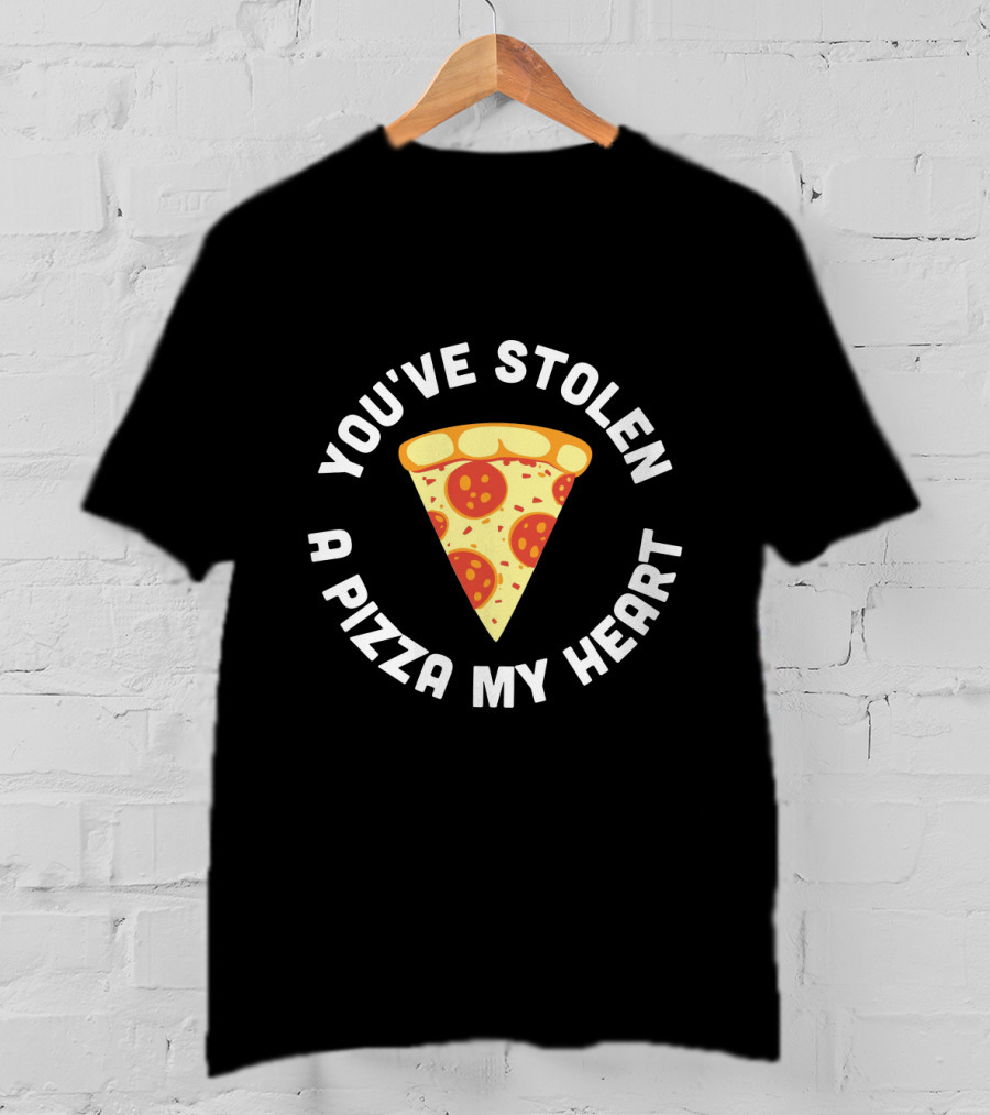 You've Stolen A Pizza My Heart With Cute Pepperoni Slice T-Shirt