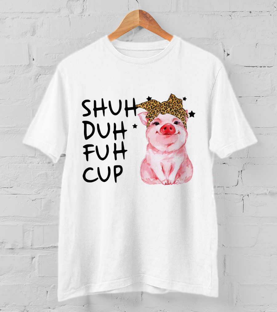 SHUH DUH FUH CUP Cute Pig With Leopard Headband Farm Animal T-Shirt