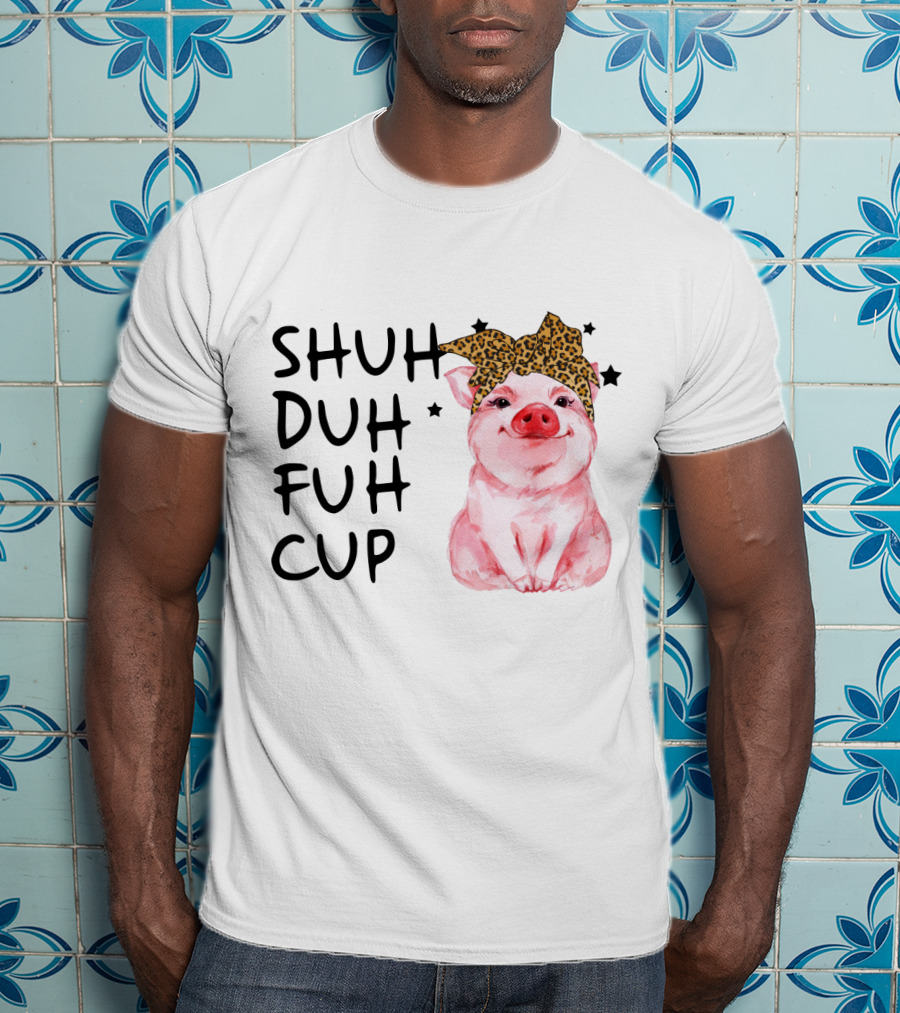 SHUH DUH FUH CUP Cute Pig With Leopard Headband Farm Animal T-Shirt