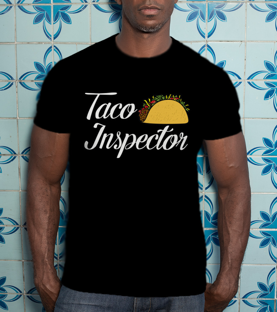 Taco Inspector Fun Foodie T-Shirt With Taco T-Shirt