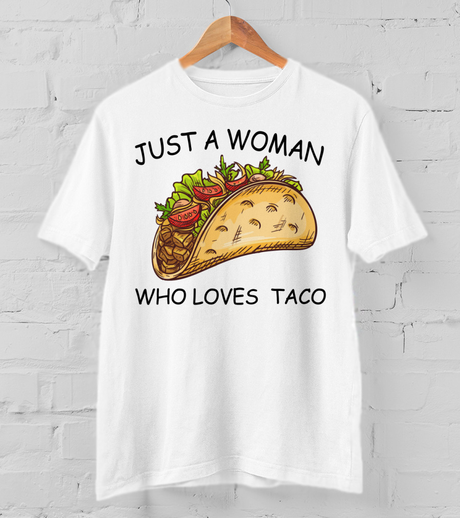Just A Woman Who Loves Taco With Colorful T-Shirt