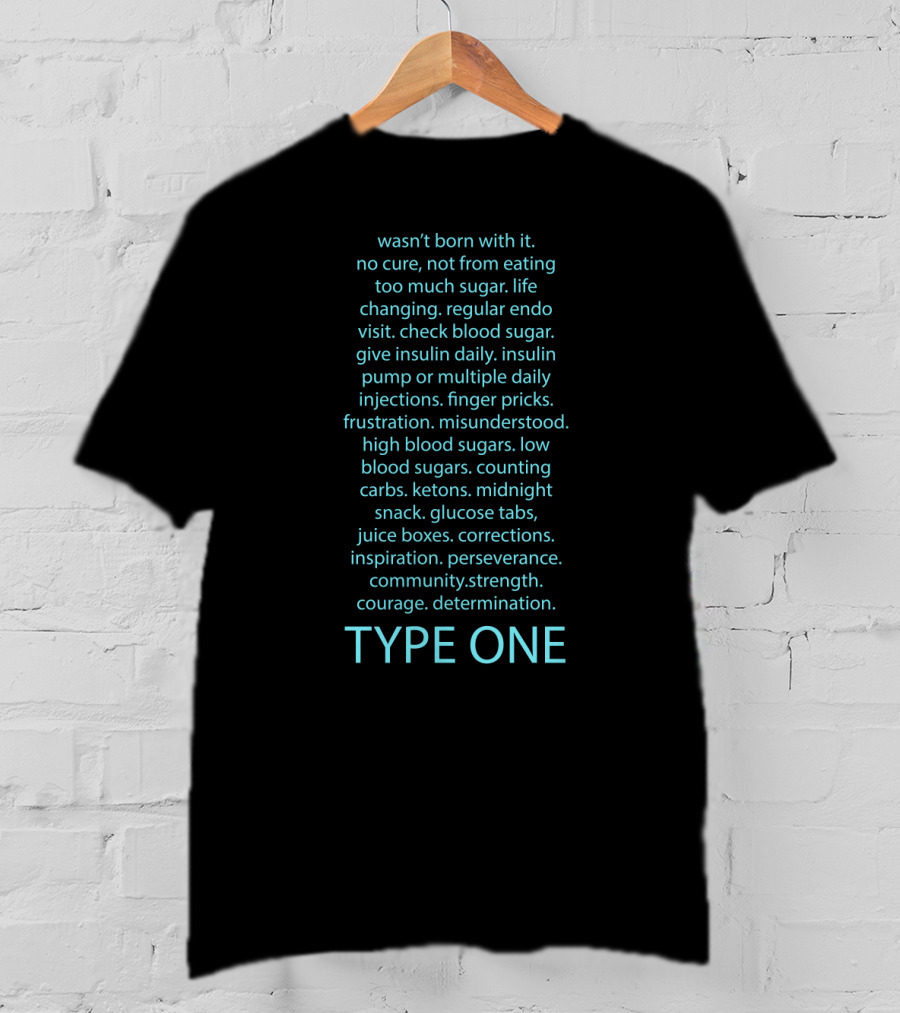 Wasn't Born With It Diabetes Type 1 Courage Community Determination T-Shirt