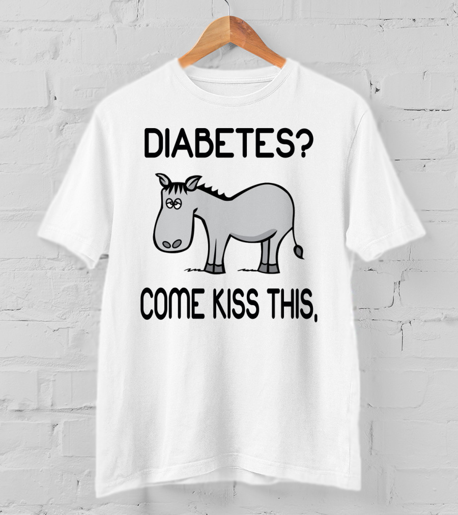 Diabetes? Come Kiss This T-Shirt