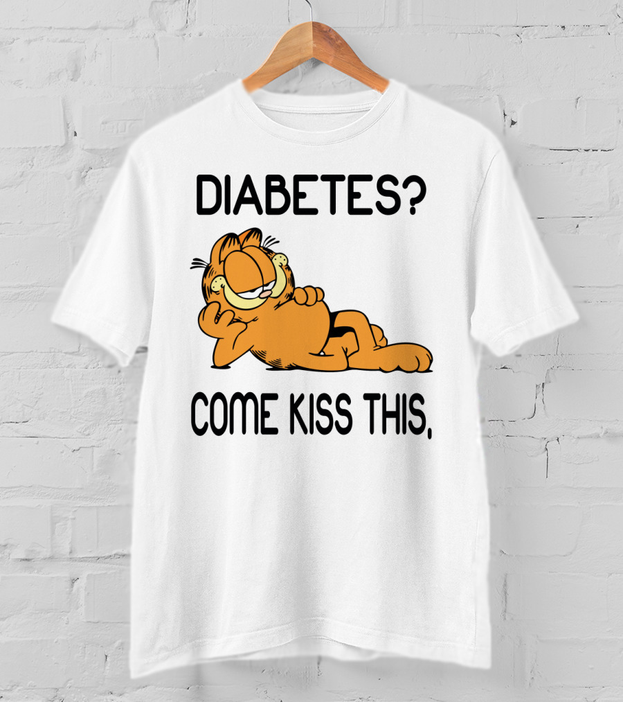 Diabetes Come Kiss This Garfield T-Shirt
