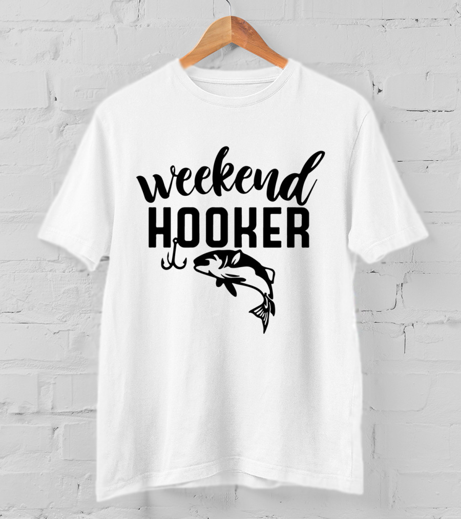 Weekend Hooker Fishing Bass Hook T-Shirt