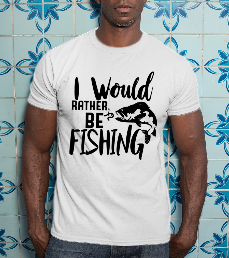 I Would Rather Be Fishing With Fish Hook And Jumping Fish T-Shirt